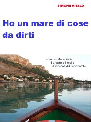 cover image of Ho un mare di cose da dirti